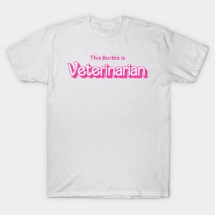 This Barbie Is Veterinarian T-Shirt